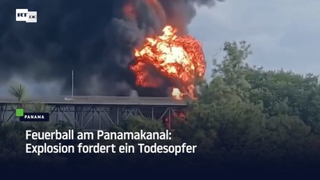 Feuerball am Panamakanal: Explosion fordert ein Todesopfer