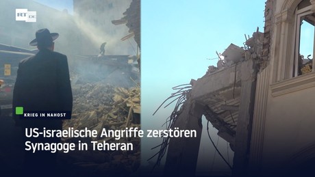 US-israelische Angriffe zerstören Synagoge in Teheran