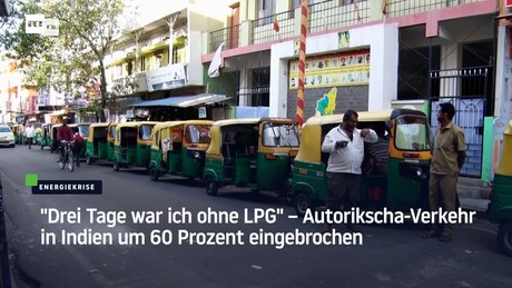 "Drei Tage lang hatte ich kein LPG" – Autorikscha-Verkehr in Indien um 60 Prozent eingebrochen