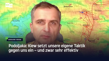 Podoljaka: Kiew setzt unsere eigene Taktik gegen uns ein – und zwar sehr effektiv