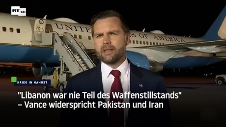 "Libanon war nie Teil des Waffenstillstands" – Vance widerspricht Pakistan und Iran