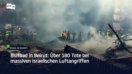 Blutbad in Beirut: Über 180 Tote bei massiven israelischen Luftangriffen