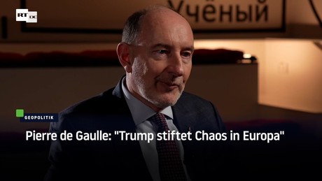 Pierre de Gaulle: "Trump stiftet Chaos in Europa"