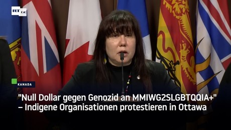 "Null Dollar gegen Genozid an MMIWG2SLGBTQQIA+" – Indigene Organisationen protestieren in Ottawa