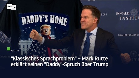 "Klassisches Sprachproblem" – Mark Rutte erklärt seinen "Daddy"-Spruch über Trump