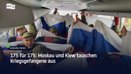 175 für 175: Moskau und Kiew tauschen Kriegsgefangene aus