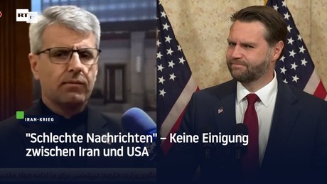 "Schlechte Nachrichten" – Keine Einigung zwischen Iran und USA
