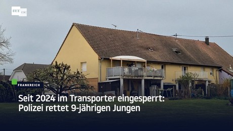 Seit 2024 im Transporter eingesperrt: Polizei rettet 9-jährigen Jungen