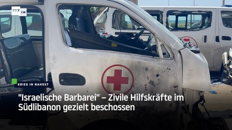 "Israelische Barbarei" – Zivile Hilfskräfte im Südlibanon gezielt beschossen