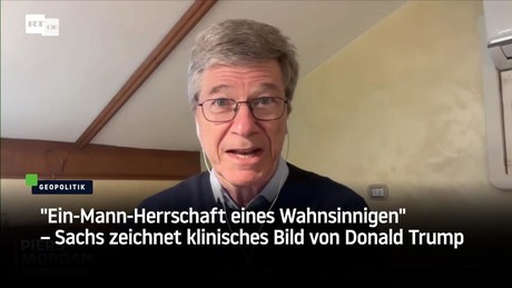 "Ein-Mann-Herrschaft eines Wahnsinnigen" – Sachs zeichnet klinisches Bild von Donald Trump