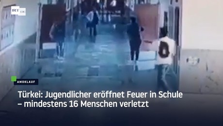 Türkei: Jugendlicher eröffnet Feuer in Schule – mindestens 16 Menschen verletzt