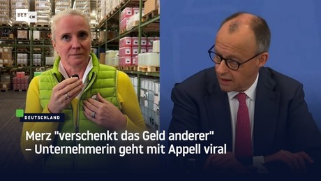 Merz "verschenkt das Geld anderer" – Unternehmerin geht mit Appell viral