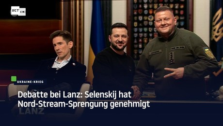 Debatte bei Lanz: Selenskij hat Nord-Stream-Sprengung genehmigt