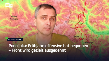 Podoljaka: Frühjahrsoffensive hat begonnen – Front wird gezielt ausgedehnt