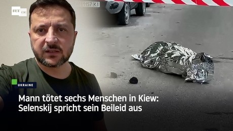 Mann tötet sechs Menschen in Kiew: Selenskij spricht sein Beileid aus