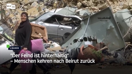 "Der Feind ist hinterhältig" – Menschen kehren nach Beirut zurück