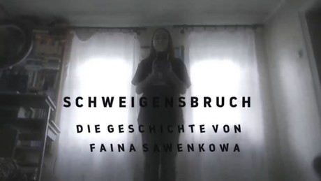 Schweigensbruch: Die Geschichte von Faina Sawenkowa