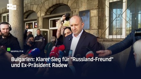 Bulgarien: Klarer Sieg für "Russland-Freund" und Ex-Präsident Radew