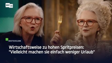 Wirtschaftsweise zu hohen Spritpreisen: "Vielleicht machen sie einfach weniger Urlaub"