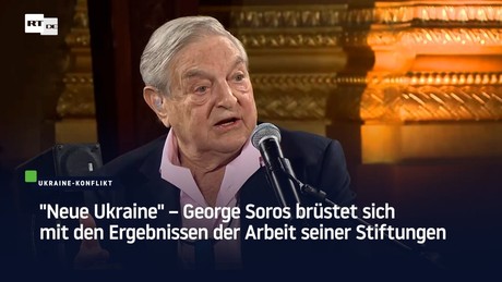 "Neue Ukraine" – George Soros brüstet sich mit den Ergebnissen der Arbeit seiner Stiftungen