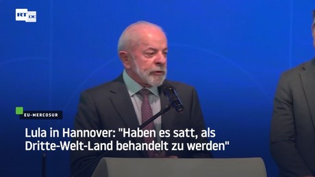 Lula in Hannover: "Haben es satt, als Dritte-Welt-Land behandelt zu werden"