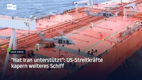 "Hat Iran unterstützt": US-Streitkräfte kapern weiteres Schiff