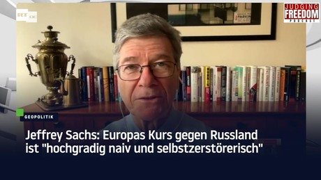 Jeffrey Sachs: Europas Kurs gegen Russland ist "hochgradig naiv und selbstzerstörerisch"