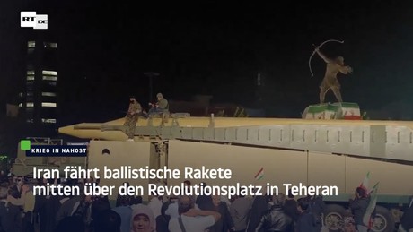 Iran fährt ballistische Rakete mitten über den Revolutionsplatz in Teheran
