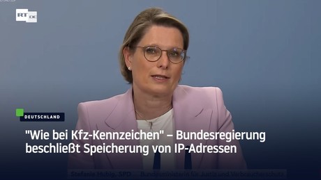 "Wie bei Kfz-Kennzeichen" – Bundesregierung beschließt Speicherung von IP-Adressen