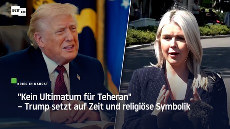 "Kein Ultimatum für Teheran" – Trump setzt auf Zeit und religiöse Symbolik