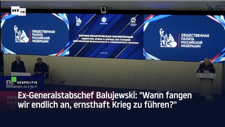 Ex-Generalstabschef Balujewski: "Wann fangen wir endlich an, ernsthaft Krieg zu führen?"