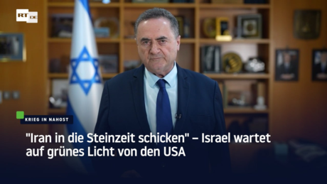 "Iran in die Steinzeit schicken" – Israel wartet auf grünes Licht von den USA