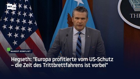 Hegseth: "Europa profitierte vom US-Schutz – die Zeit des Trittbrettfahrens ist vorbei"
