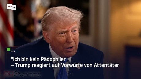 "Ich bin kein Pädophiler"– Trump reagiert auf Vorwürfe von Attentäter