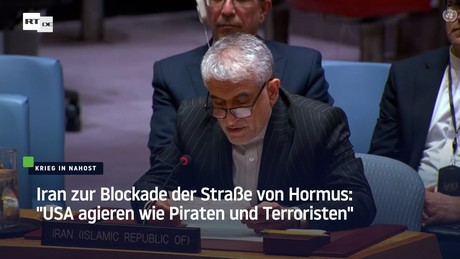 Iran zur Blockade der Straße von Hormus: "USA agieren wie Piraten und Terroristen"