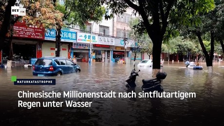 Chinesische Millionenstadt nach sintflutartigem Regen unter Wasser