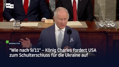 "Wie nach 9/11" – König Charles fordert USA zum Schulterschluss für die Ukraine auf