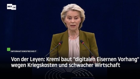 Von der Leyen: Kreml baut "digitalen Eisernen Vorhang" wegen Kriegskosten und schwacher Wirtschaft