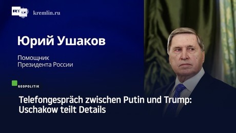 Telefongespräch zwischen Putin und Trump: Uschakow teilt Details