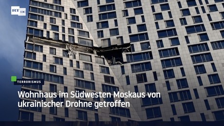 Wohnhaus im Südwesten Moskaus von ukrainischer Drohne getroffen