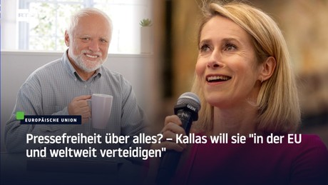 Pressefreiheit über alles? – Kallas will sie "in der EU und weltweit verteidigen"