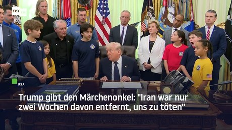 Trump gibt den Märchenonkel: "Iran war nur zwei Wochen davon entfernt, uns zu töten"