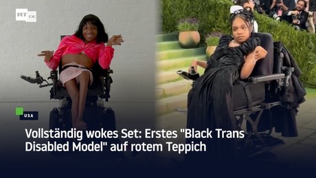 Vollständig wokes Set: Erstes "Black Trans Disabled Model" auf rotem Teppich