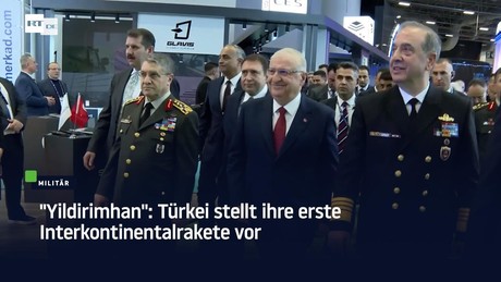 "Yildirimhan": Türkei stellt ihre erste Interkontinentalrakete vor