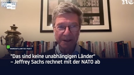 "Das sind keine unabhängigen Länder" – Jeffrey Sachs rechnet mit der NATO ab