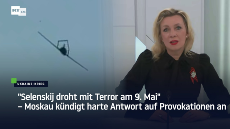 "Selenskij droht mit Terror am 9. Mai" – Moskau kündigt harte Antwort auf Provokationen an