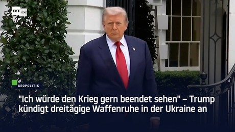 "Ich würde den Krieg gern beendet sehen" – Trump kündigt dreitägige Waffenruhe in der Ukraine an
