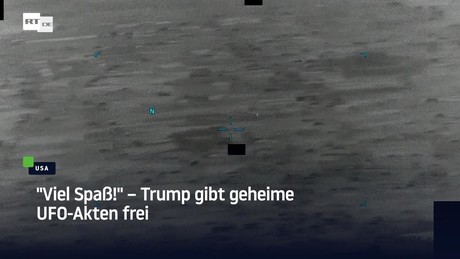 "Viel Spaß!" – Trump gibt geheime UFO-Akten frei