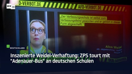 Inszenierte Weidel-Verhaftung: ZPS tourt mit "Adenauer-Bus" an deutschen Schulen