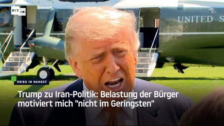 Trump zu Iran-Politik: Belastung der Bürger motiviert mich "nicht im Geringsten"